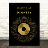 Deacon Blue Dignity Black & Gold Vinyl Record Song Lyric Wall Art Canvas Framed Print