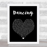 Kylie Minogue Dancing Black Heart Song Lyric Quote Music Print