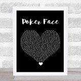 Lady Gaga Poker Face Black Heart Song Lyric Quote Music Print
