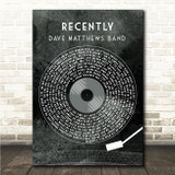 Dave Matthews Band Recently Grunge Grey Vinyl Record Song Lyric Wall Art Canvas Framed Print