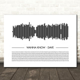 Dave Wanna Know Sound Wave Minimal Song Lyric Wall Art Canvas Framed Print