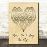 Dean Lewis How Do I Say Goodbye Vintage Heart Song Lyric Wall Art Canvas Framed Print