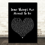 Little Women Some Things Are Meant To Be Black Heart Song Lyric Quote Music Print
