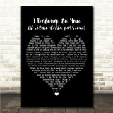 Eros Ramazzotti I Belong to You (Il ritmo della passione) Black Heart Song Lyric Wall Art Canvas Framed Print