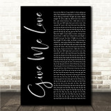 Ed Sheeran Give Me Love Black Script Song Lyric Wall Art Canvas Framed Print