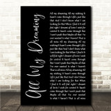Emma Russack All My Dreaming Black Script Song Lyric Wall Art Canvas Framed Print