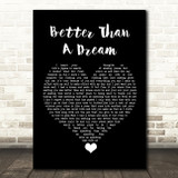 Marty Mone Better Than A Dream Black Heart Song Lyric Quote Music Print