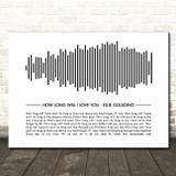 Ellie Goulding How Long Will I Love You Sound Wave Minimal Song Lyric Wall Art Canvas Framed Print