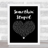 Michael Buble Somethin' Stupid Black Heart Song Lyric Quote Music Print