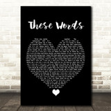 Natasha Bedingfield These Words Black Heart Song Lyric Quote Music Print