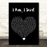 Neil Diamond I Am, I Said Black Heart Song Lyric Quote Music Print
