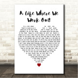 Flatland Cavalry A Life Where We Work Out White Heart Song Lyric Wall Art Canvas Framed Print
