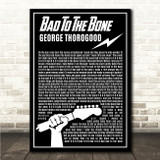 George Thorogood And The Destroyers Bad To The Bone Black & White Guitar Lightening Rock Song Lyric Wall Art Canvas Framed Print