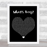 Notorious BIG What's Beef Black Heart Song Lyric Quote Music Print