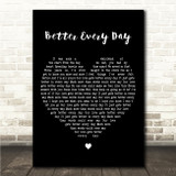 George Pelham Better Every Day Black Heart Song Lyric Wall Art Canvas Framed Print