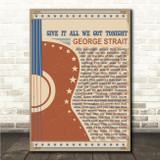 George Strait Give It All We Got Tonight Country Western Festival Guitar Song Lyric Wall Art Canvas Framed Print