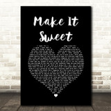 Old Dominion Make It Sweet Black Heart Song Lyric Quote Music Print