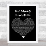 Passenger The Wrong Direction Black Heart Song Lyric Quote Music Print