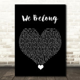 Pat Benatar We Belong Black Heart Song Lyric Quote Music Print