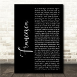 Hozier Francesca Black Script Song Lyric Wall Art Canvas Framed Print