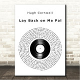 Hugh Cornwell Lay Back on Me Pal Vinyl Record Song Lyric Wall Art Canvas Framed Print