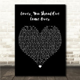 Jeff Buckley Lover, You Should've Come Over Black Heart Song Lyric Wall Art Canvas Framed Print