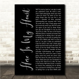 Jake & Beth Here Is My Heart Black Script Song Lyric Wall Art Canvas Framed Print