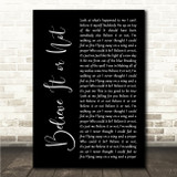 Joey Scarbury Believe It or Not Black Script Song Lyric Wall Art Canvas Framed Print