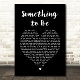 Rob Thomas Something to Be Black Heart Song Lyric Quote Music Print