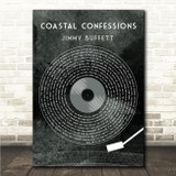 Jimmy Buffett Coastal Confessions Grunge Grey Vinyl Record Song Lyric Wall Art Canvas Framed Print