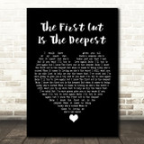 Rod Stewart The First Cut Is The Deepest Black Heart Song Lyric Quote Music Print