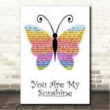 Jimmie Davis You Are My Sunshine Rainbow Butterfly Song Lyric Wall Art Canvas Framed Print