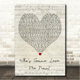James Morrison Whos Gonna Love Me Now Script Heart Song Lyric Wall Art Canvas Framed Print