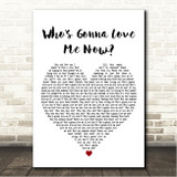 James Morrison Whos Gonna Love Me Now White Heart Song Lyric Wall Art Canvas Framed Print