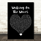 Skipinnish Walking On The Waves Black Heart Song Lyric Quote Music Print