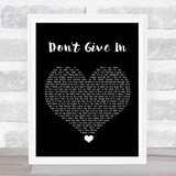 Snow Patrol Don't Give In Black Heart Song Lyric Quote Music Print