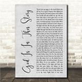 Katy Nichole & Big Daddy Weave God Is In This Story Grey Rustic Script Song Lyric Wall Art Canvas Framed Print