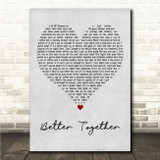 Luke Combs Better Together Grey Heart Song Lyric Wall Art Canvas Framed Print