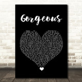 Taylor Swift Gorgeous Black Heart Song Lyric Quote Music Print