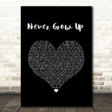 Taylor Swift Never Grow Up Black Heart Song Lyric Quote Music Print