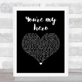 Teresa James You're my hero Black Heart Song Lyric Quote Music Print