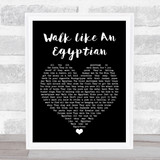 The Bangles Walk Like An Egyptian Black Heart Song Lyric Quote Music Print