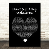 The Carpenters I Won't Last A Day Without You Black Heart Song Lyric Quote Music Print