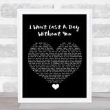 The Carpenters I Won't Last A Day Without You Black Heart Song Lyric Quote Music Print