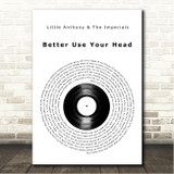 Little Anthony & The Imperials Better Use Your Head Vinyl Record Song Lyric Wall Art Canvas Framed Print