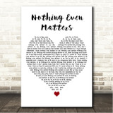Lauryn Hill Nothing Even Matters White Heart Song Lyric Wall Art Canvas Framed Print