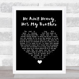The Hollies He Ain't Heavy, He's My Brother Black Heart Song Lyric Quote Music Print