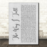 Morgan Wallen The Way I Talk Grey Rustic Script Song Lyric Wall Art Canvas Framed Print