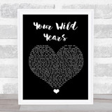 The Menzingers Your Wild Years Black Heart Song Lyric Quote Music Print