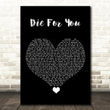 The Weeknd Die For You Black Heart Song Lyric Quote Music Print